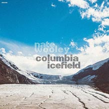 Nate Wooley Columbia Icefield